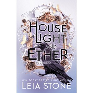 House of Light and Ether - (A Gilded City) by  Leia Stone (Paperback) - 1 of 1