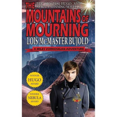 The Mountains of Mourning-A Miles Vorkosigan Hugo and Nebula Winning Novella - by  Lois McMaster Bujold (Paperback)