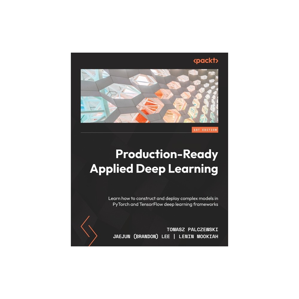 Production-Ready Applied Deep Learning - by Tomasz Palczewski & Jaejun Lee & Lenin Mookiah (Paperback)