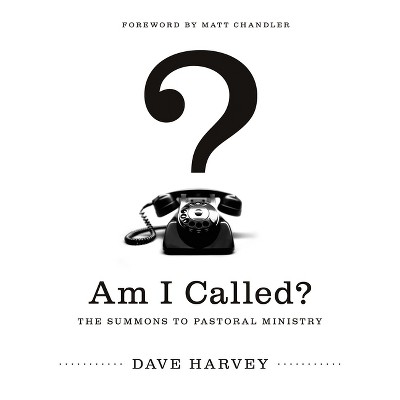 Am I Called? - by  Dave Harvey (Paperback)