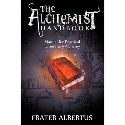 The Alchemists Handbook - by  Frater Albertus (Paperback)