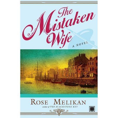 The Mistaken Wife - by  Rose Melikan (Paperback)