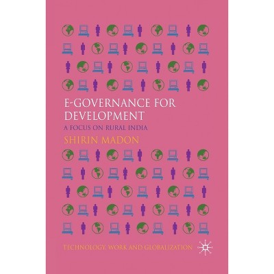 E-Governance for Development - (Technology, Work and Globalization) by  S Madon (Paperback)
