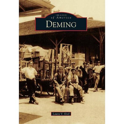 Deming - (Images of America (Arcadia Publishing)) by  Laura V Krol (Paperback)