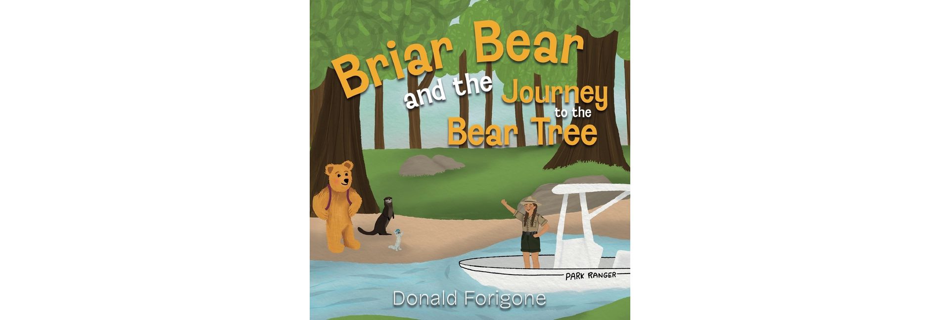 Briar Bear's Journey to the Bear Tree - (Rangers Wild Adventure Trio) by  Donald Forgione (Paperback)