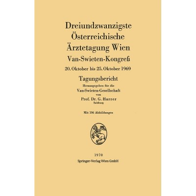 Dreiundzwanzigste Österreichische Ärztetagung Wien - by  Gerhart Harrer (Paperback)