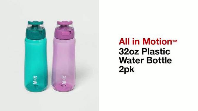 32oz Plastic Water Bottle 2pk - All in Motion™, 2 of 10, play video