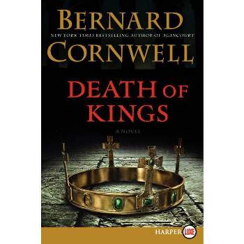 Death of Kings - (Saxon Tales) Large Print by  Bernard Cornwell (Paperback)