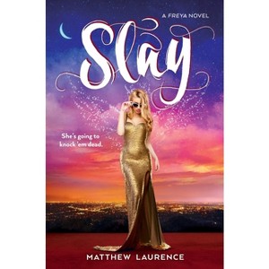 Slay - (Freya) by  Matthew Laurence (Hardcover) - 1 of 1