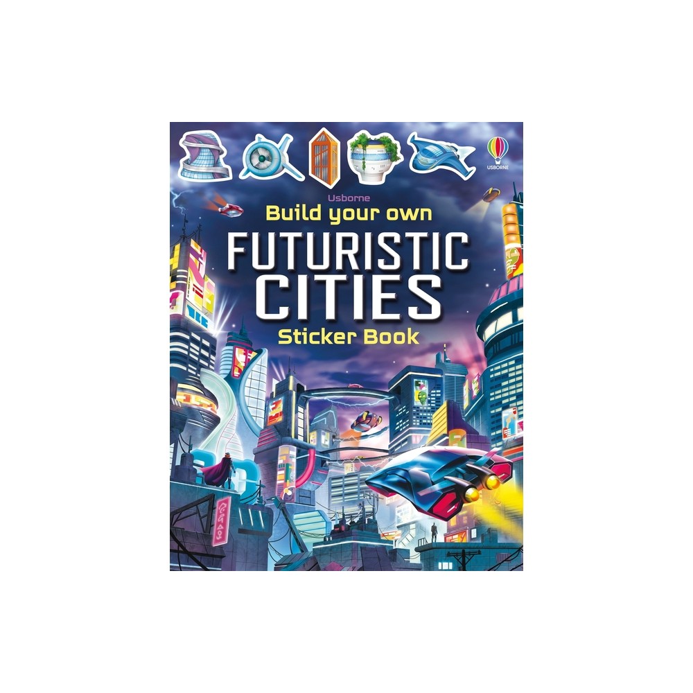 Build Your Own Futuristic Cities - (Build Your Own Sticker Book) by Sam Smith (Paperback)