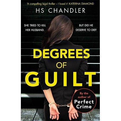  Degrees of Guilt - by  Hs Chandler (Paperback) 