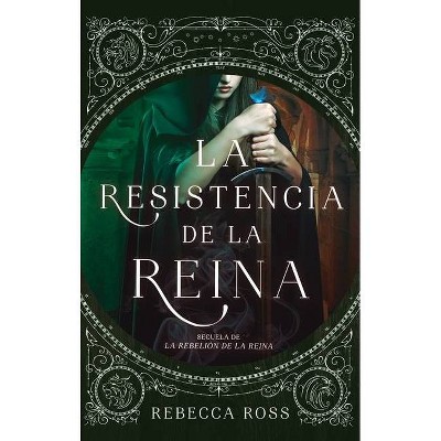 Resistencia de la Reina, La - by  Rebecca Ross (Paperback)