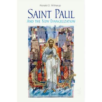 Saint Paul and the New Evangelization - by  Ronald D Witherup (Paperback)