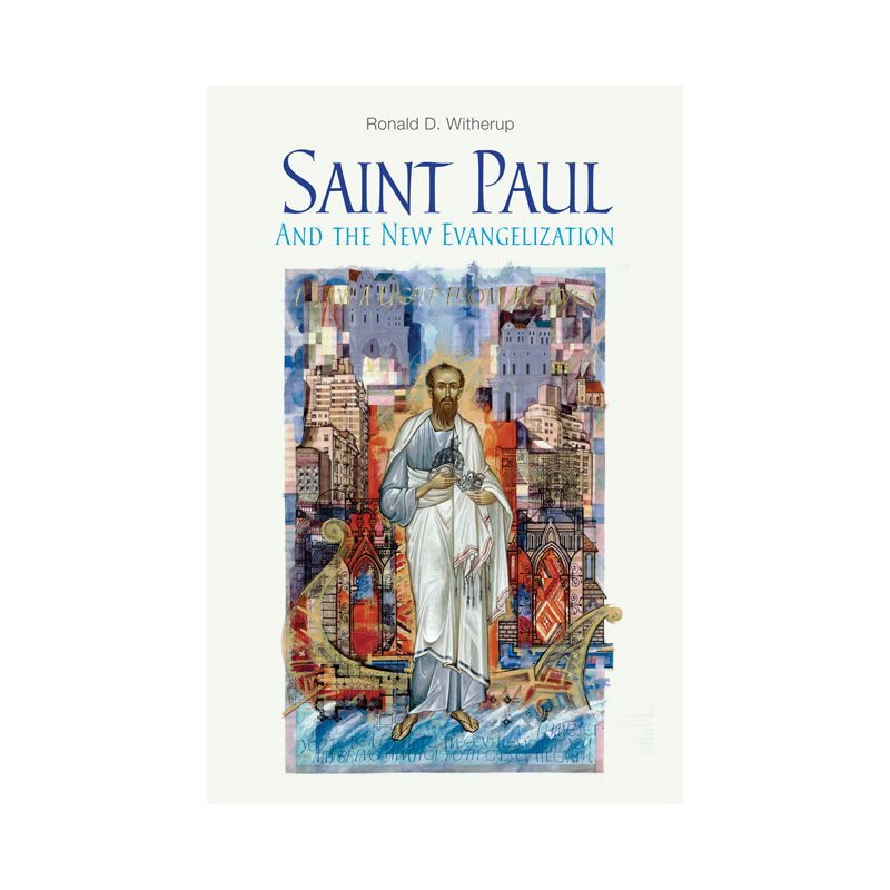 Saint Paul and the New Evangelization - by  Ronald D Witherup (Paperback), 1 of 2