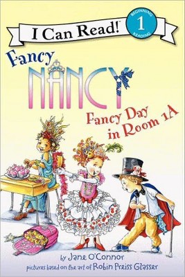 Fancy Day in Room 1-a ( Fancy Nancy: I Can Read, Level 1) (Paperback) by Jane O'Connor