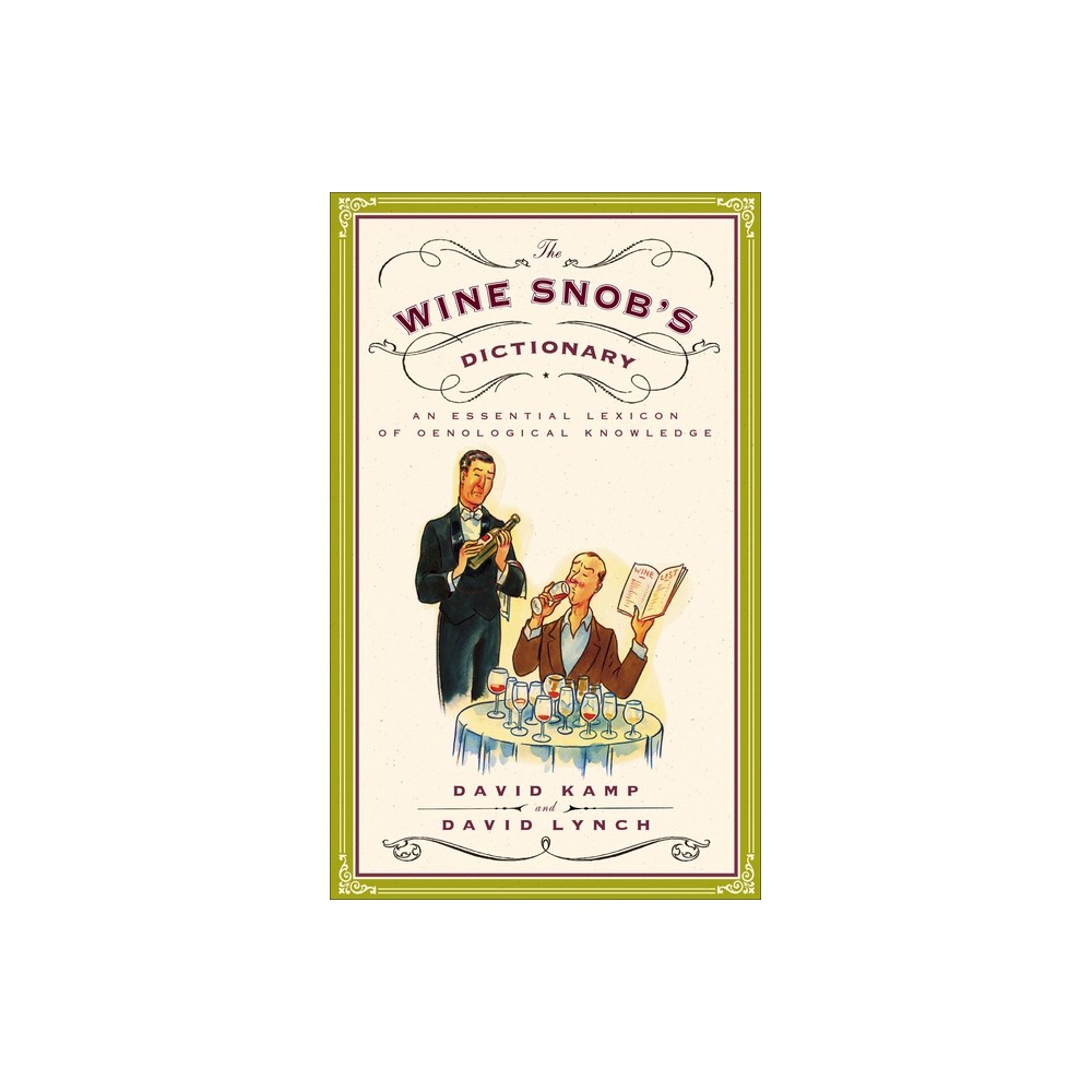 ISBN 9780767926928 product image for The Wine Snob's Dictionary - by David Kamp & David Lynch (Paperback) | upcitemdb.com