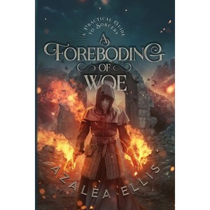 A Foreboding of Woe - by  Azalea Ellis (Paperback) - 1 of 1