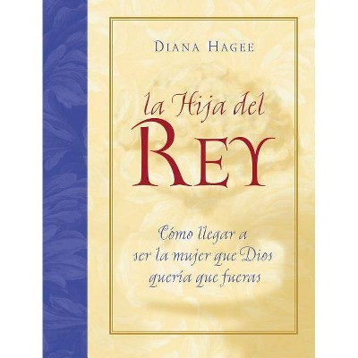 La Hija del Rey - by  Diana Hagee (Paperback)