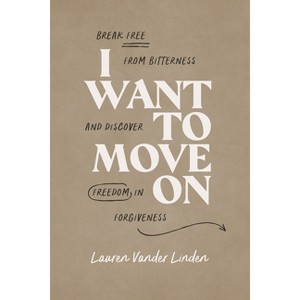 I Want to Move on - by  Lauren Vander Linder (Paperback) - 1 of 1