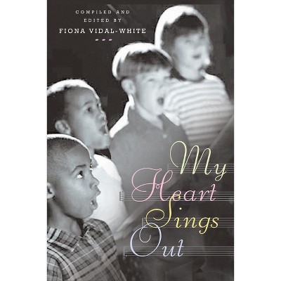 My Heart Sings Out Pew Edition - by  Fiona Vidal-White (Paperback)
