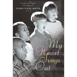 My Heart Sings Out Pew Edition - by  Fiona Vidal-White (Paperback) - 1 of 1