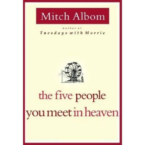 The Five People You Meet in Heaven - by Mitch Albom (Hardcover)