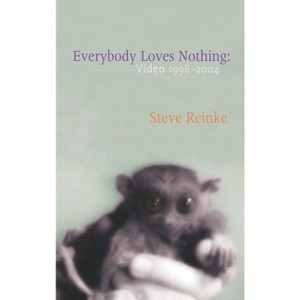 Everybody Loves Nothing - by  Steve Reinke (Paperback) - 1 of 1