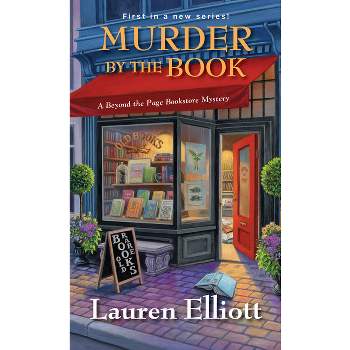 Murder by the Book - (Beyond the Page Bookstore Mystery) by  Lauren Elliott (Paperback)
