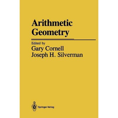 Arithmetic Geometry - by  G Cornell & J H Silverman (Paperback)