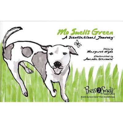 Mo Smells Green - (Mo's Nose Scentsational Books) by  Margaret Hyde (Hardcover)