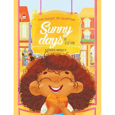 Sunny Days - (Magic of Martine) by  Jesse Byrd (Paperback)