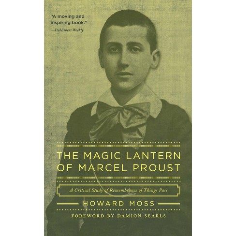 The Magic Lantern of Marcel Proust - by  Howard Moss (Paperback) - image 1 of 1