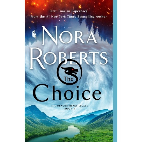 The Choice - (The Dragon Heart Legacy) by Nora Roberts - image 1 of 1
