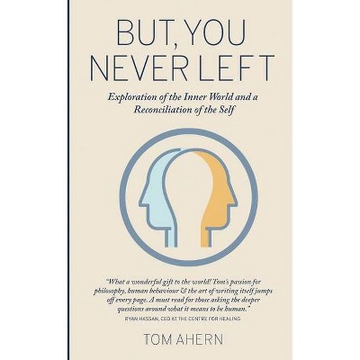 But, You Never Left - Large Print by  Tom Ahern (Paperback)