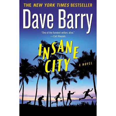 Insane City - by  Dave Barry (Paperback)