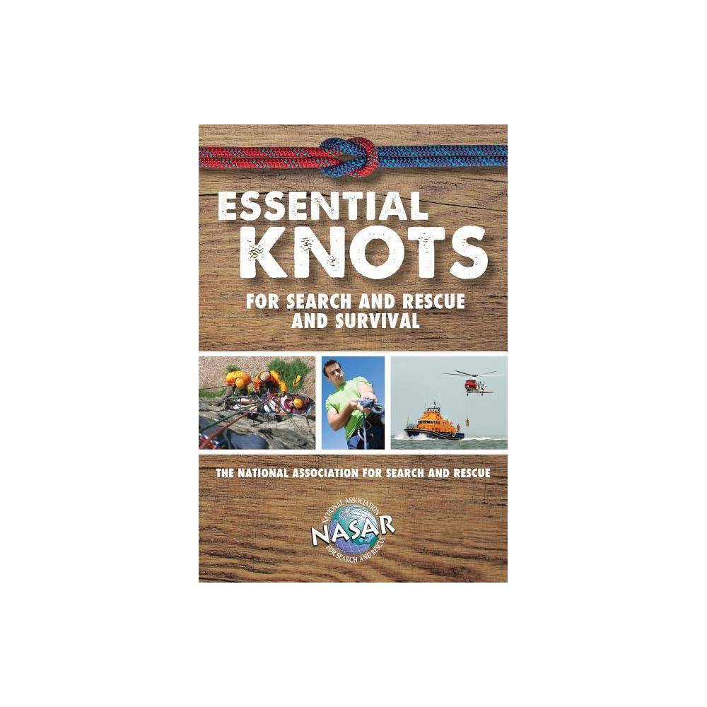 ISBN 9781620052600 product image for Essential Knots for Search and Rescue and Survival - (Search and Rescue Guides)  | upcitemdb.com