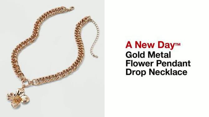 Gold Metal Flower Pendant Drop Necklace - A New Day&#8482;, 2 of 6, play video