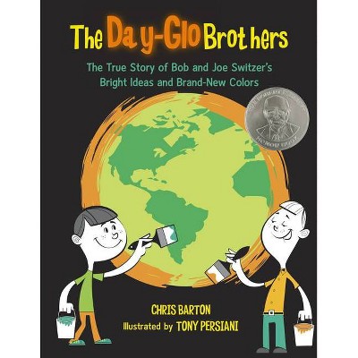 The Day-Glo Brothers - by  Chris Barton (Hardcover)