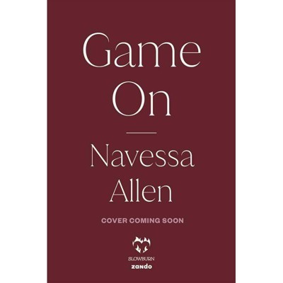 Game On - by NAVESSA ALLEN (Paperback)