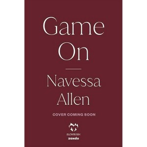 Game On (Target Exclusive) - by NAVESSA ALLEN (Paperback) - 1 of 1