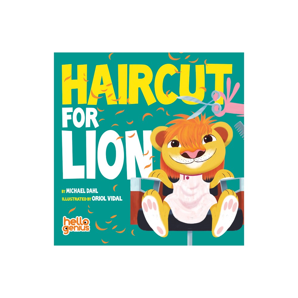 Haircut for Lion - (Hello Genius) by Michael Dahl (Board Book)