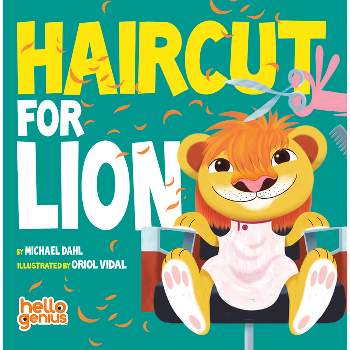 Haircut for Lion - (Hello Genius) by  Michael Dahl (Board Book)