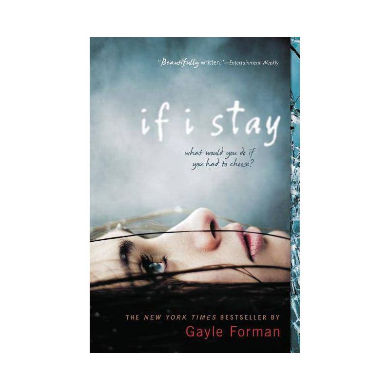 If I Stay - by Gayle Forman, 1 of 2
