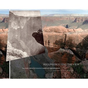 Reconstructing the View - by  Rebecca A Senf & Stephen J Pyne (Hardcover) - 1 of 1