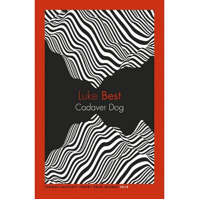 Cadaver Dog - (Uqp Poetry) by  Luke Best (Paperback)