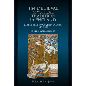 The Medieval Mystical Tradition in England - by  E A Jones (Hardcover) - 1 of 1