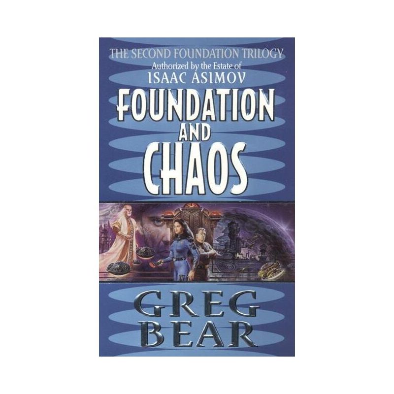 Foundation and Chaos - (Second Foundation Trilogy) by  Greg Bear (Paperback), 1 of 2