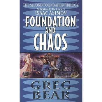 Foundation and Chaos - (Second Foundation Trilogy) by  Greg Bear (Paperback)