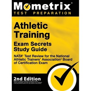 Athletic Training Exam Secrets Study Guide - NATA Test Review for the National Athletic Trainers' Association Board of Certification Exam - 1 of 1