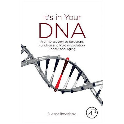 It's in Your DNA - by  Eugene Rosenberg (Paperback)